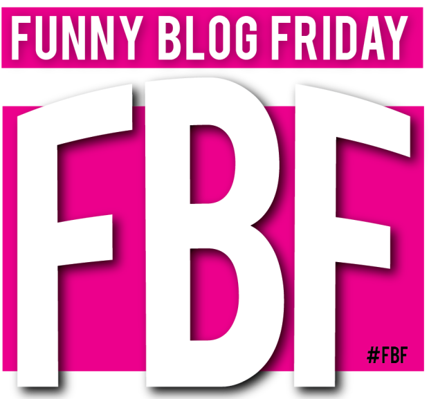 FBF Funny Blog Friday