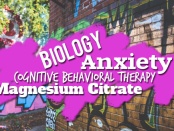 Biology, Magnesium Citrate, Anxiety, Cognitive Behavioral Therapy